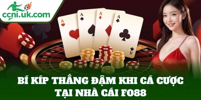 Mẹo thắng đậm từ FO88