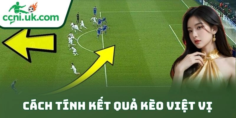 Cách tính kết quả kèo việt vị